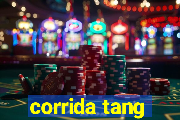 corrida tang